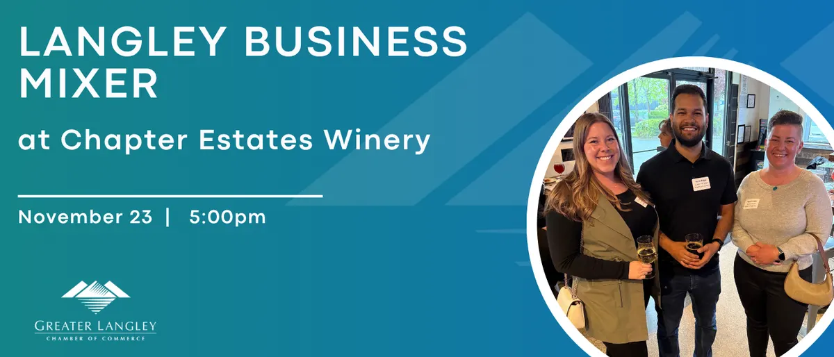 Langley Business Mixer at Chapter Estates Winery
