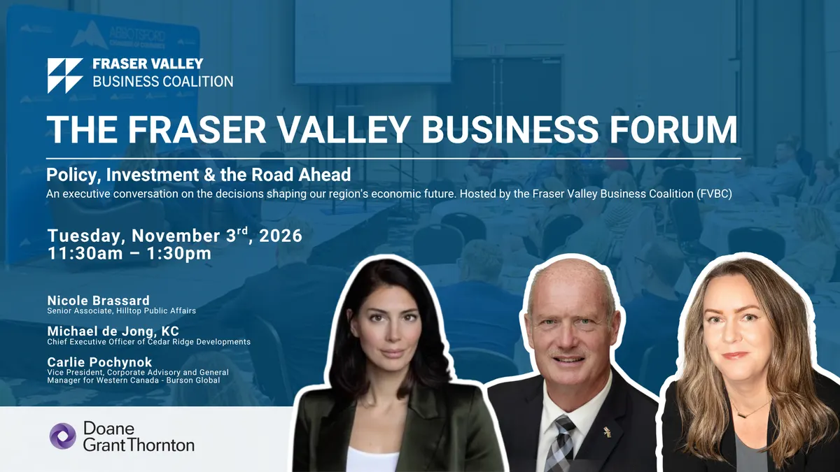 Fraser Valley Business Coalition: Policy, Investment & the Road Ahead